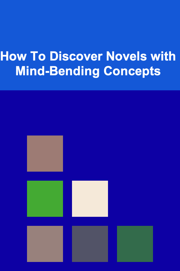 How To Discover Novels with Mind-Bending Concepts