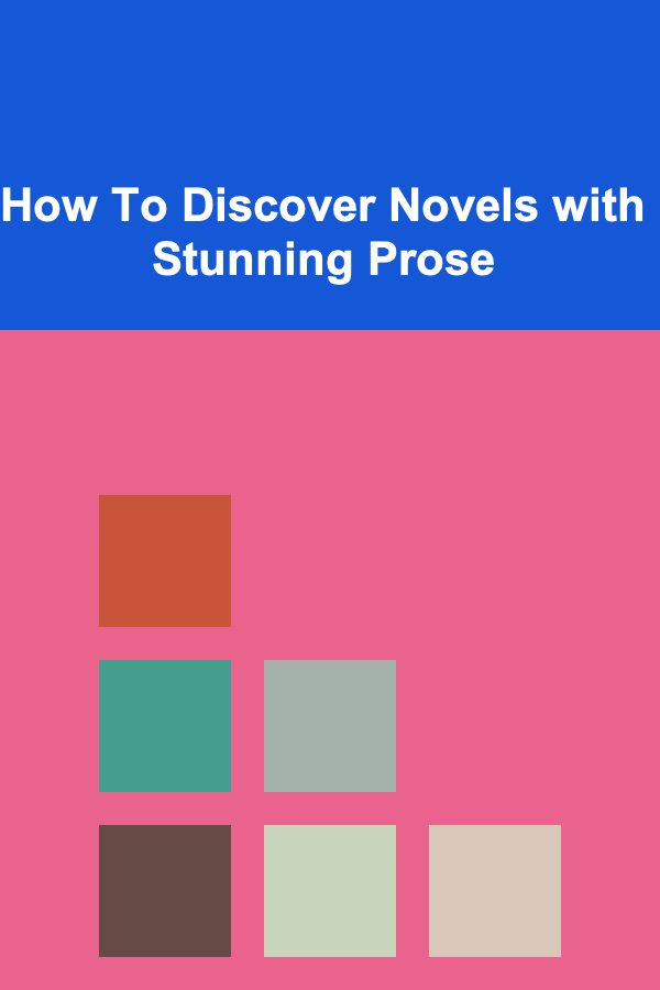 How To Discover Novels with Stunning Prose