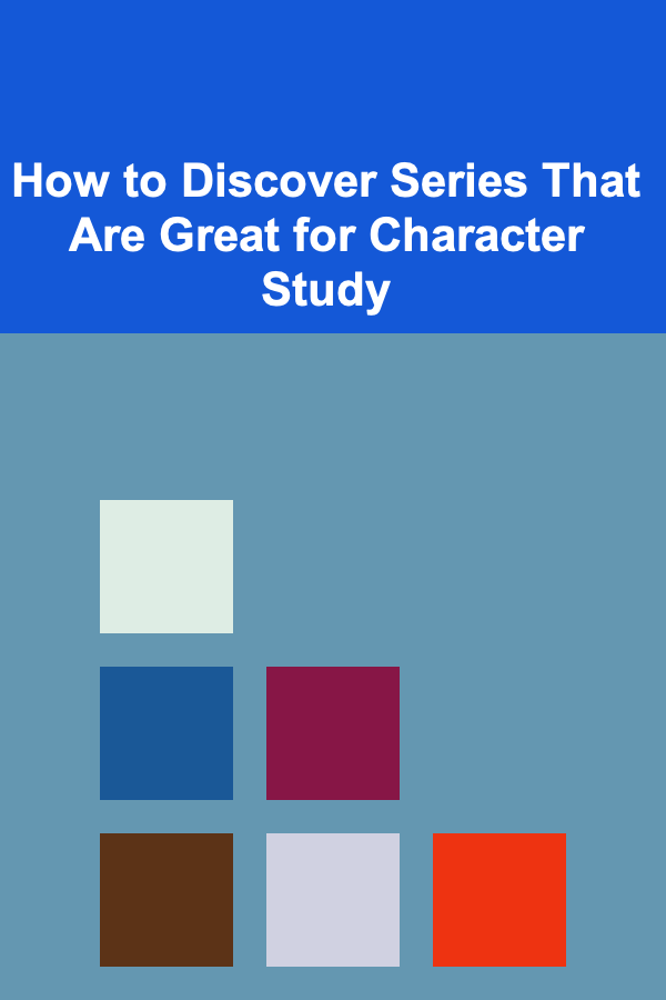 How to Discover Series That Are Great for Character Study