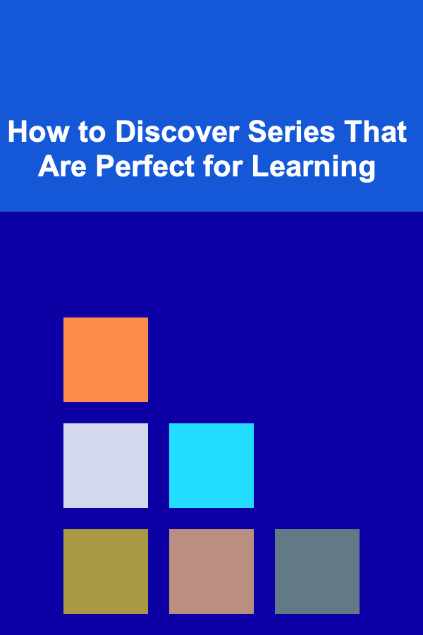 How to Discover Series That Are Perfect for Learning