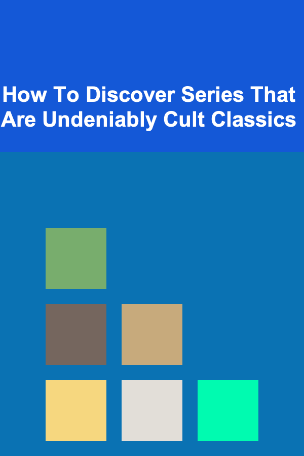 How To Discover Series That Are Undeniably Cult Classics