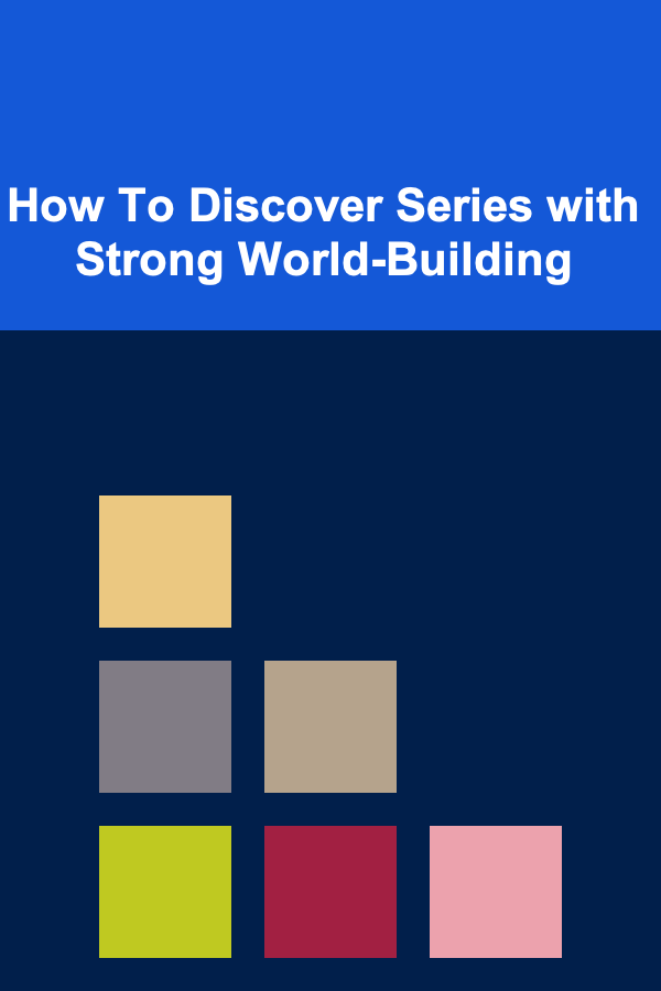 How To Discover Series with Strong World-Building