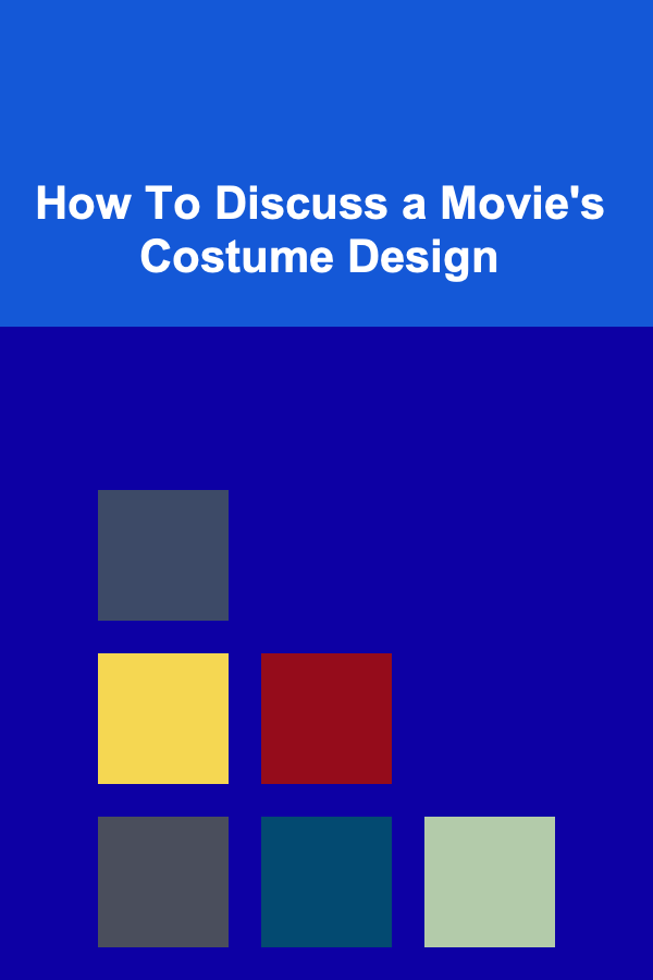 How To Discuss a Movie's Costume Design
