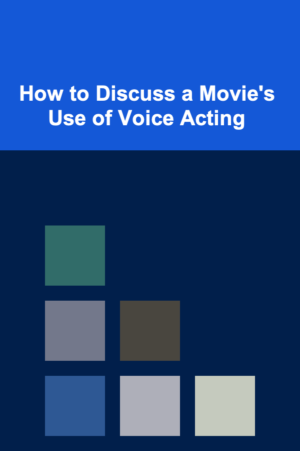 How to Discuss a Movie's Use of Voice Acting