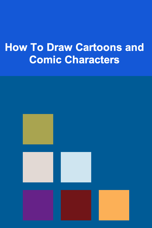 How To Draw Cartoons and Comic Characters