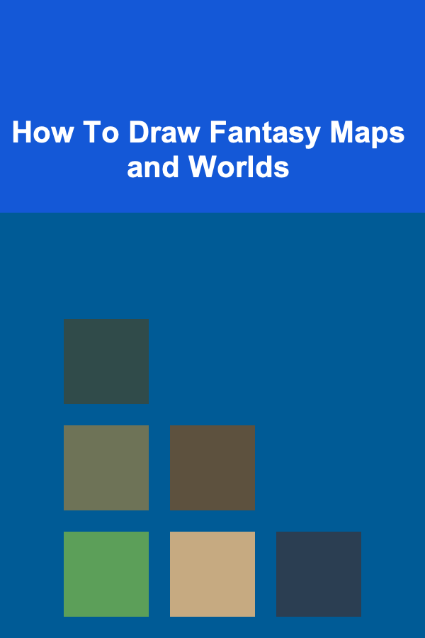 How To Draw Fantasy Maps and Worlds