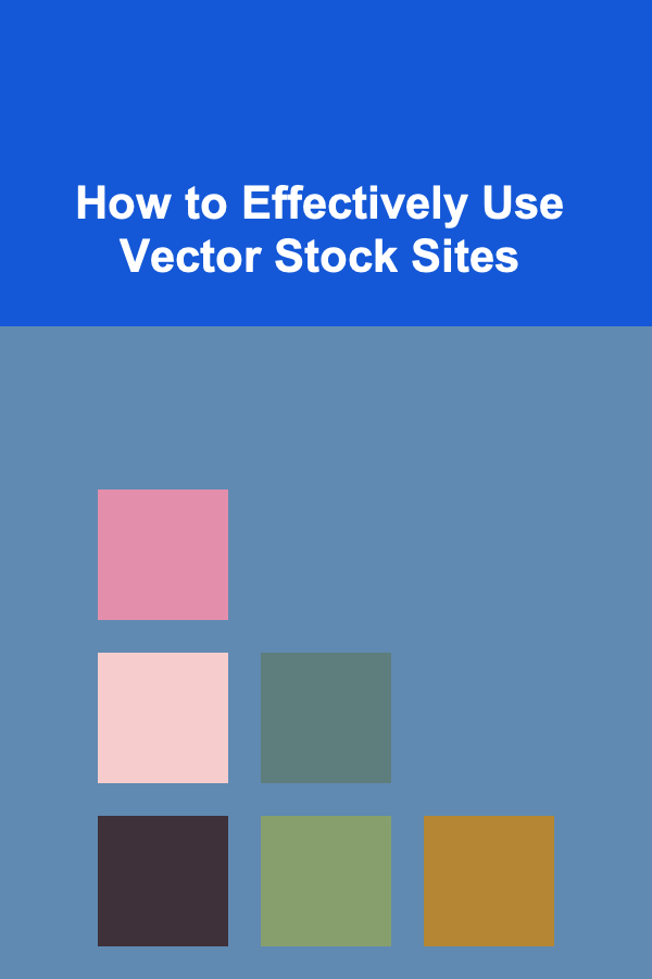 How to Effectively Use Vector Stock Sites