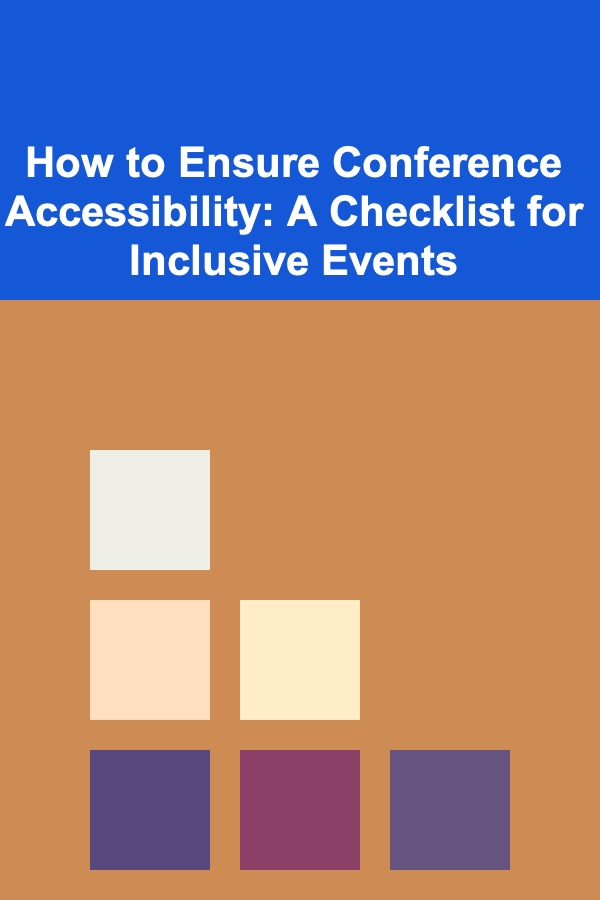 How to Ensure Conference Accessibility: A Checklist for Inclusive Events