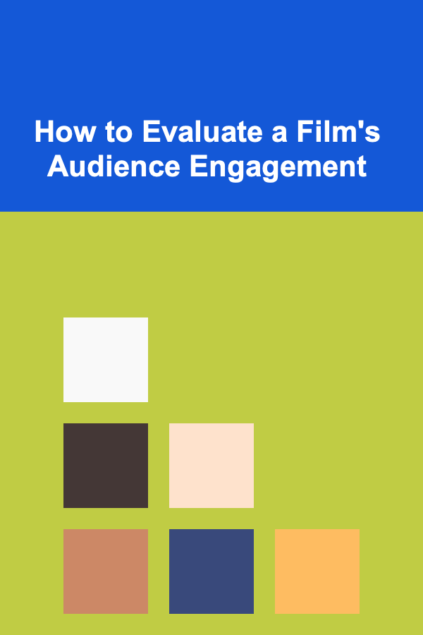 How to Evaluate a Film's Audience Engagement