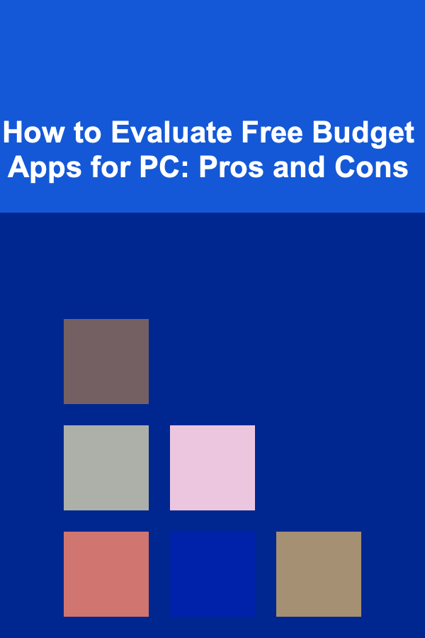 How to Evaluate Free Budget Apps for PC: Pros and Cons