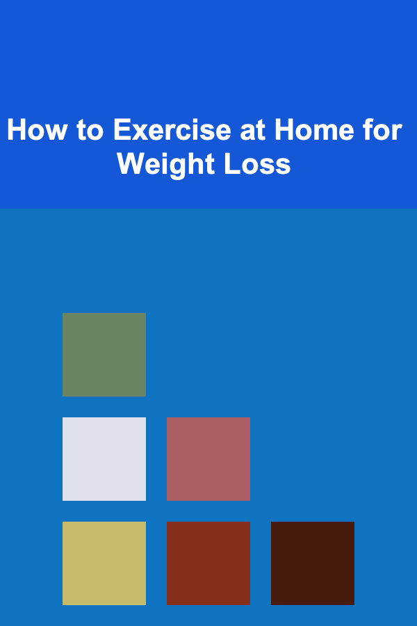 How to Exercise at Home for Weight Loss