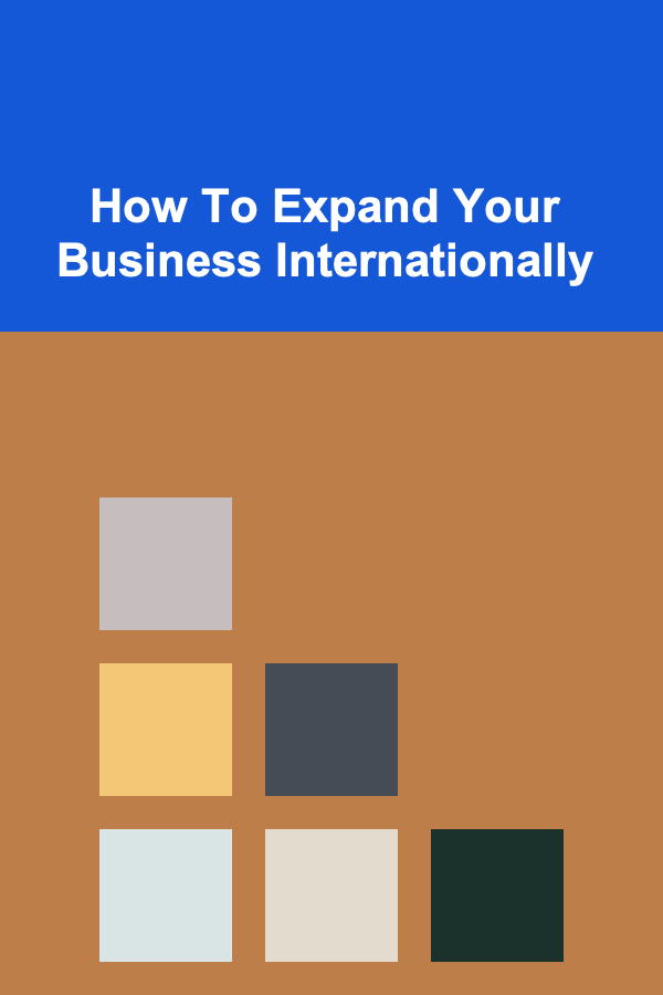 How To Expand Your Business Internationally