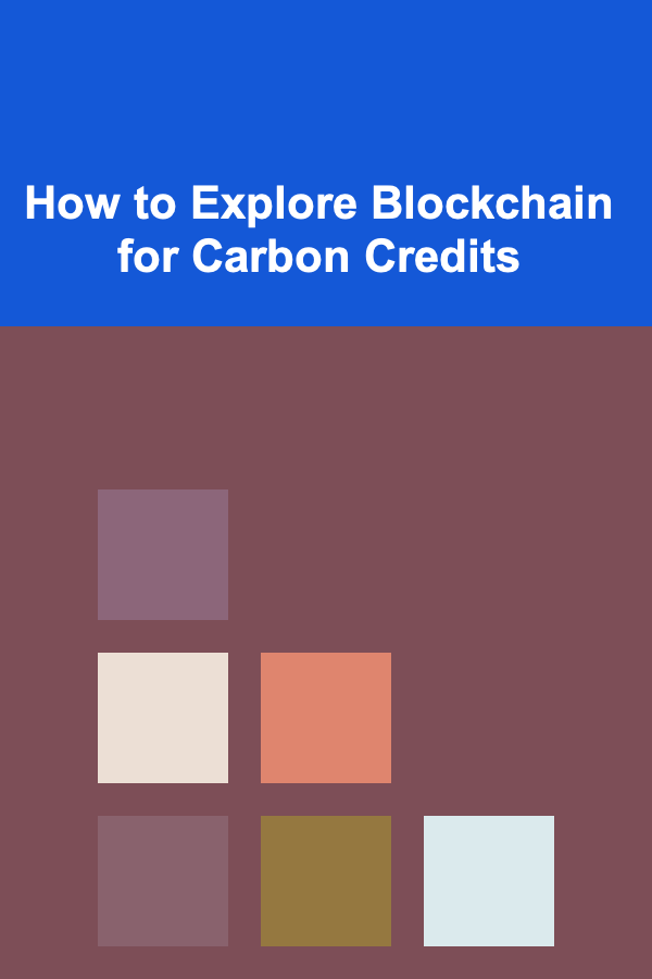 How to Explore Blockchain for Carbon Credits
