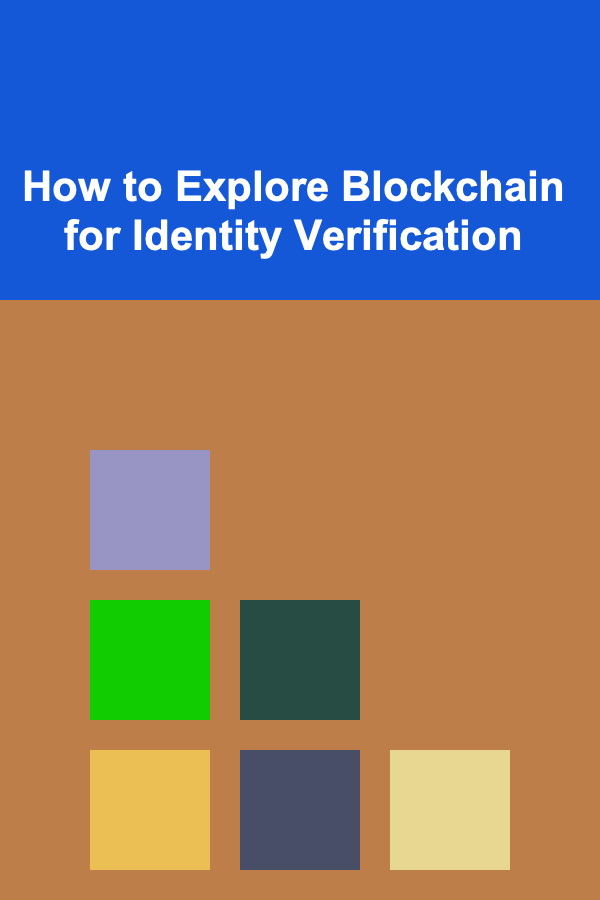 How to Explore Blockchain for Identity Verification