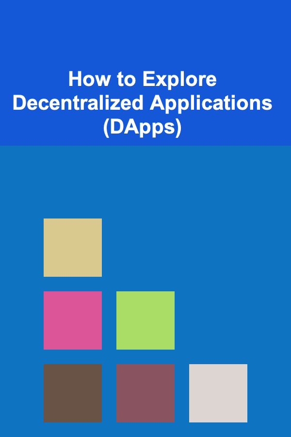 How to Explore Decentralized Applications (DApps)