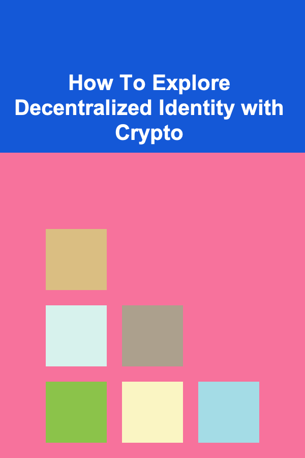 How To Explore Decentralized Identity with Crypto