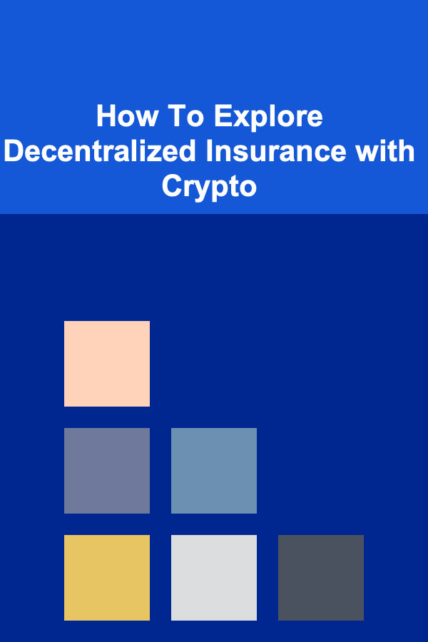 How To Explore Decentralized Insurance with Crypto