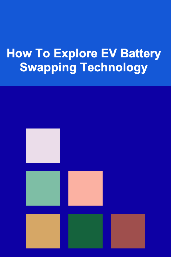 How To Explore EV Battery Swapping Technology