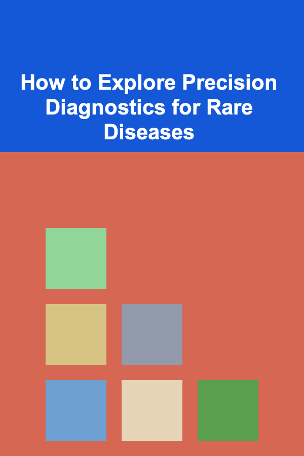 How to Explore Precision Diagnostics for Rare Diseases
