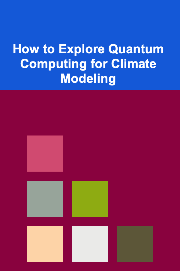 How to Explore Quantum Computing for Climate Modeling