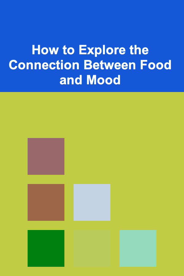 How to Explore the Connection Between Food and Mood