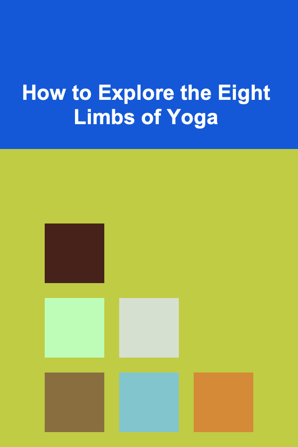 How to Explore the Eight Limbs of Yoga