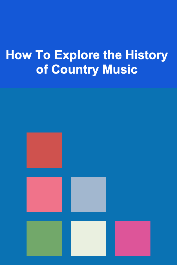 How To Explore the History of Country Music