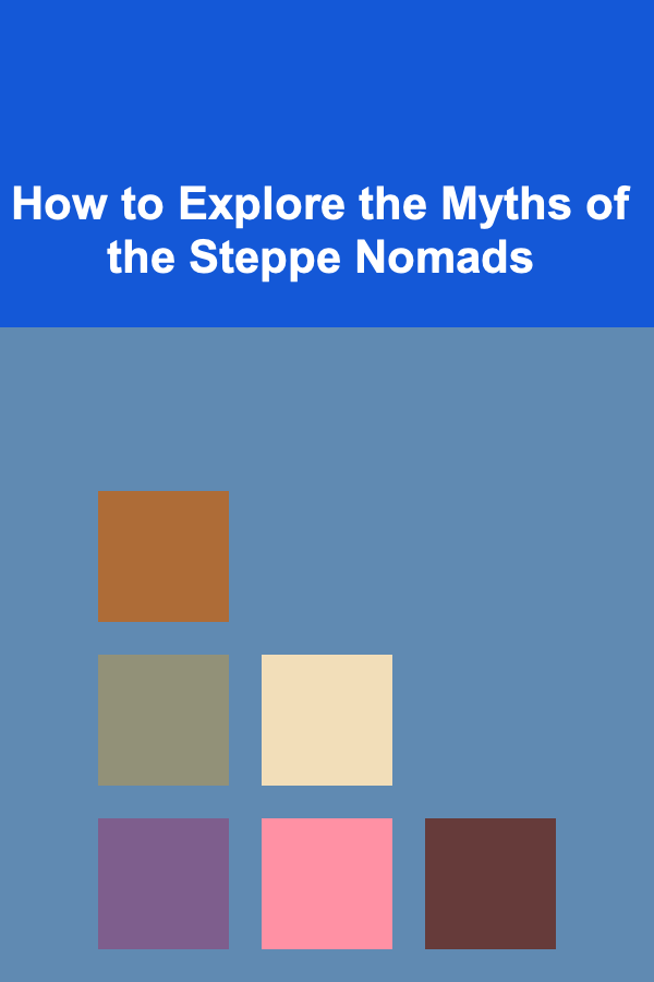 How to Explore the Myths of the Steppe Nomads