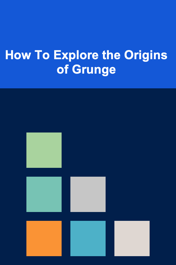 How To Explore the Origins of Grunge