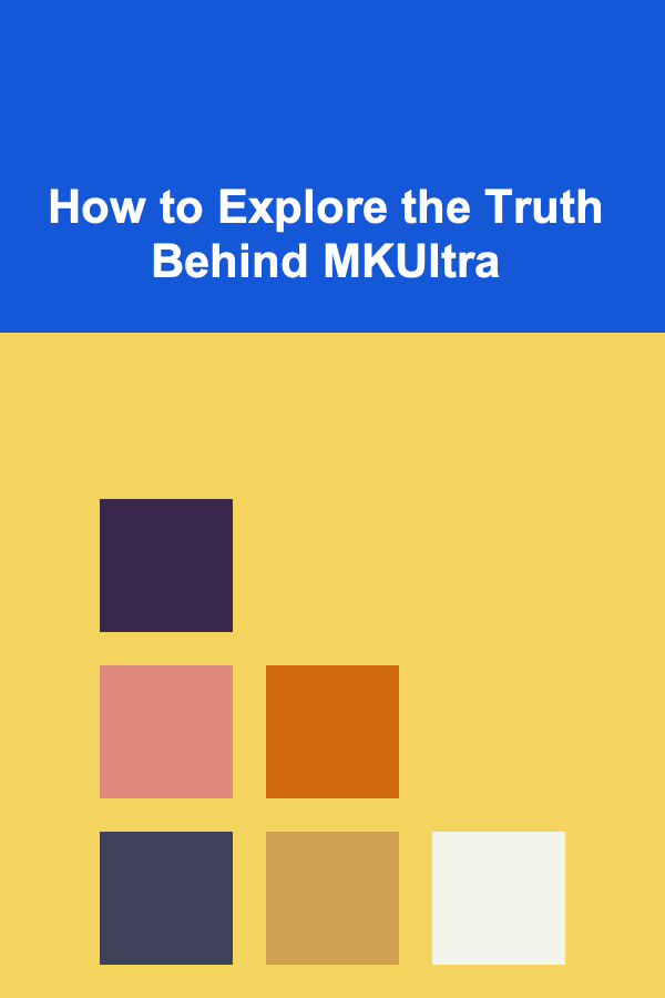 How to Explore the Truth Behind MKUltra