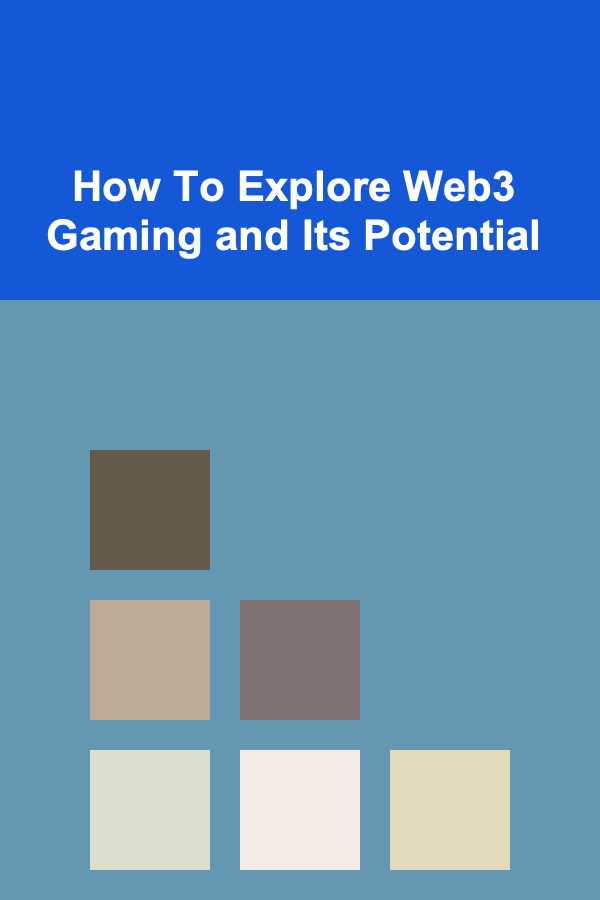 How To Explore Web3 Gaming and Its Potential