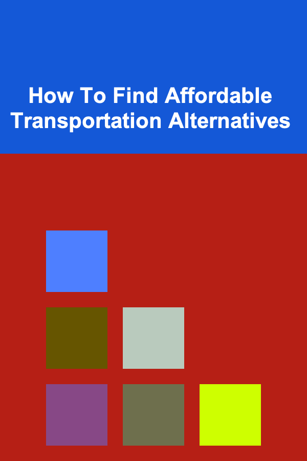 How To Find Affordable Transportation Alternatives