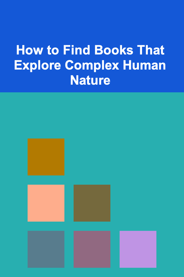 How to Find Books That Explore Complex Human Nature