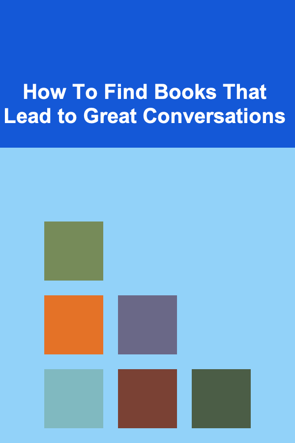 How To Find Books That Lead to Great Conversations