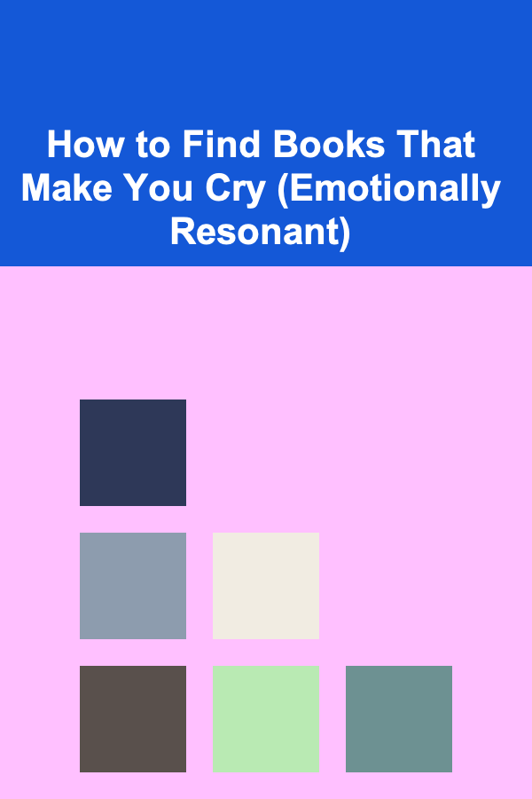 How to Find Books That Make You Cry (Emotionally Resonant)