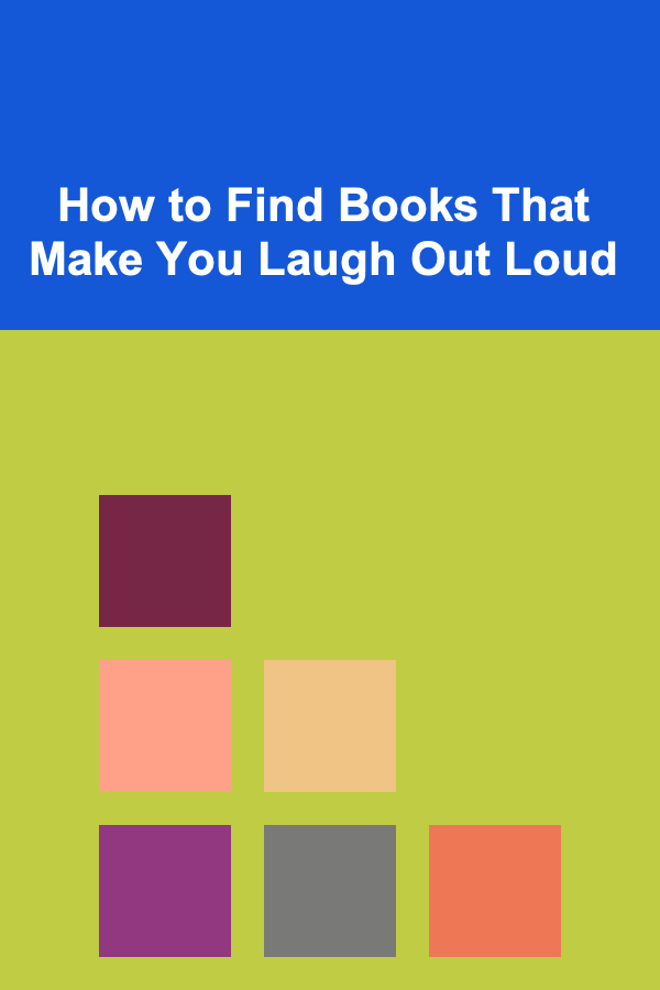 How to Find Books That Make You Laugh Out Loud