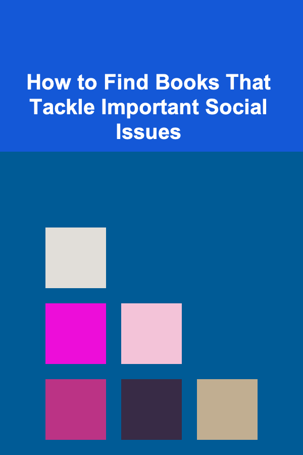 How to Find Books That Tackle Important Social Issues