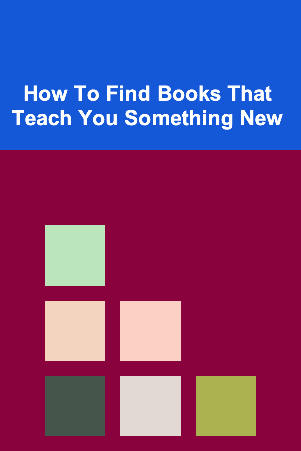 How To Find Books That Teach You Something New