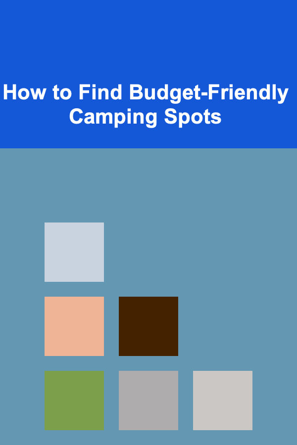 How to Find Budget-Friendly Camping Spots