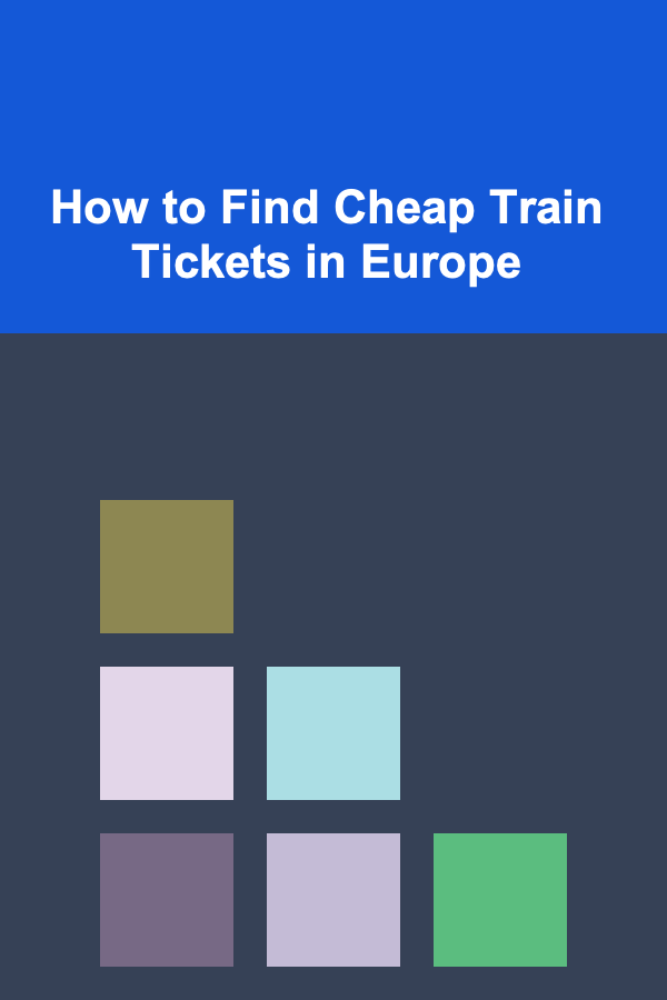 How to Find Cheap Train Tickets in Europe
