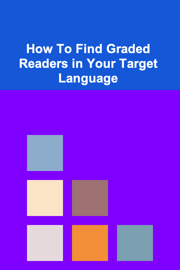 How To Find Graded Readers in Your Target Language