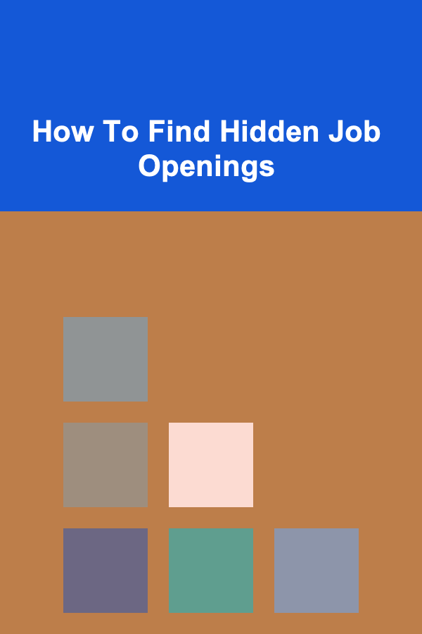 How To Find Hidden Job Openings