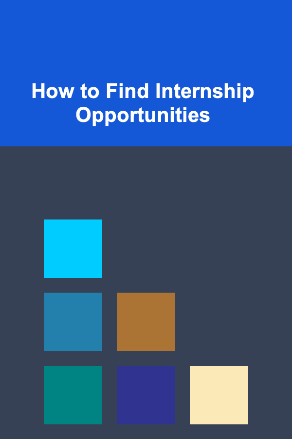 How to Find Internship Opportunities