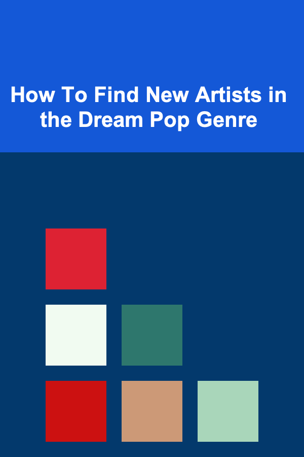 How To Find New Artists in the Dream Pop Genre