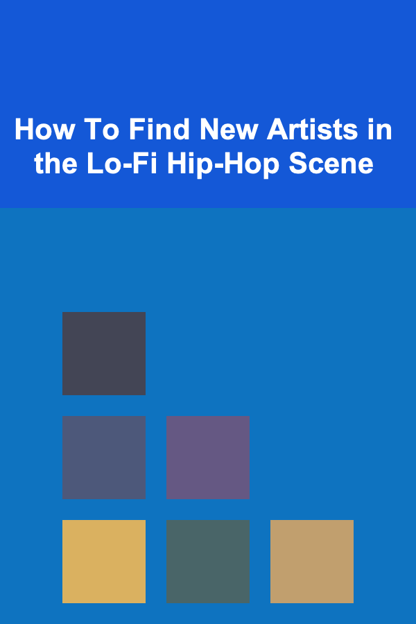 How To Find New Artists in the Lo-Fi Hip-Hop Scene