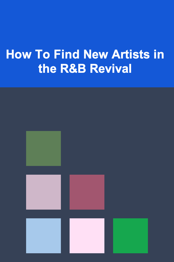 How To Find New Artists in the R&B Revival