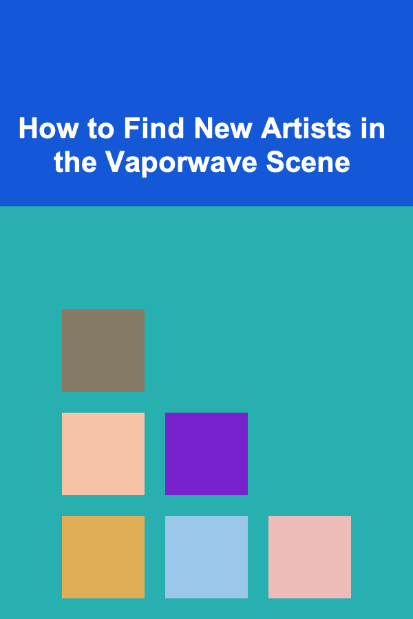How to Find New Artists in the Vaporwave Scene