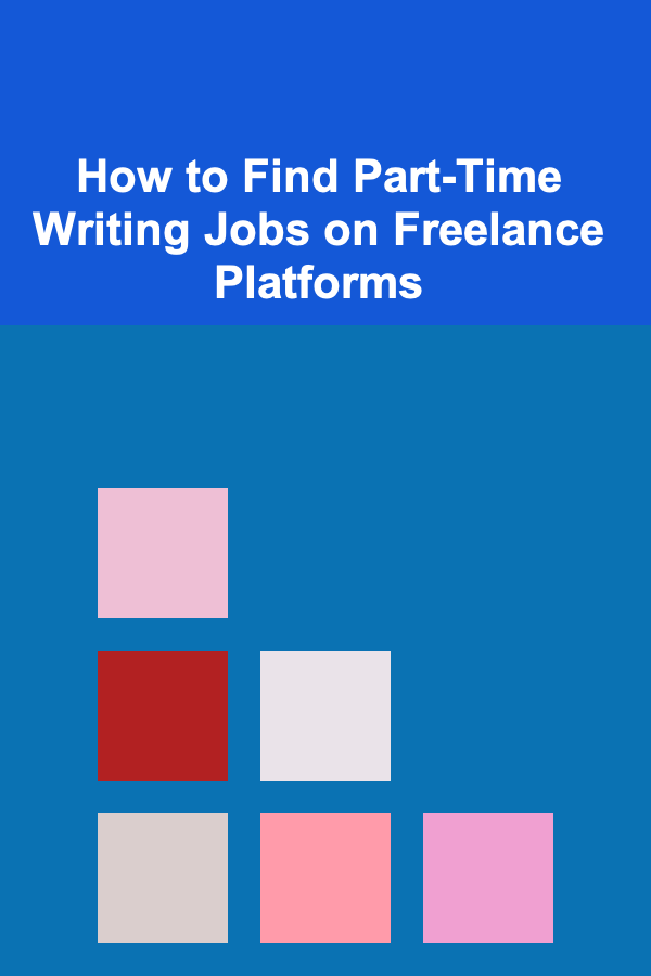 How to Find Part-Time Writing Jobs on Freelance Platforms