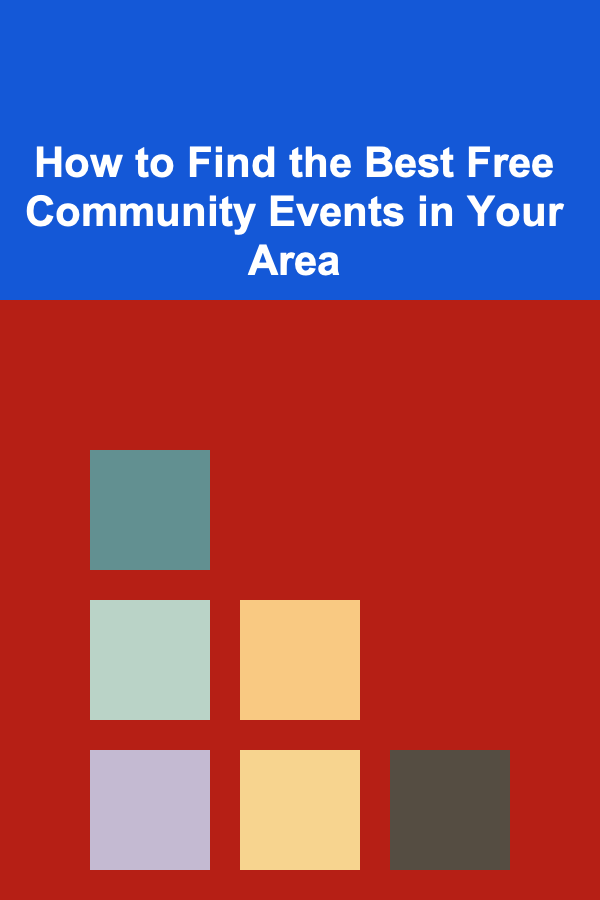 How to Find the Best Free Community Events in Your Area