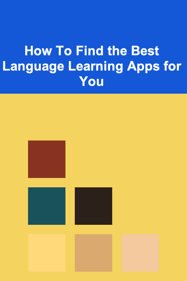 How To Find the Best Language Learning Apps for You